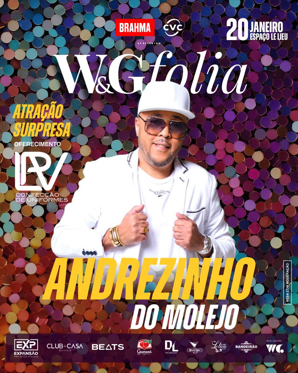 W&G Folia vende últimos ingressos e anuncia Andrezinho do Molejo como atração surpresa
